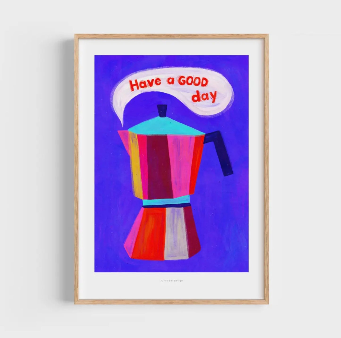Affiche Have a good day