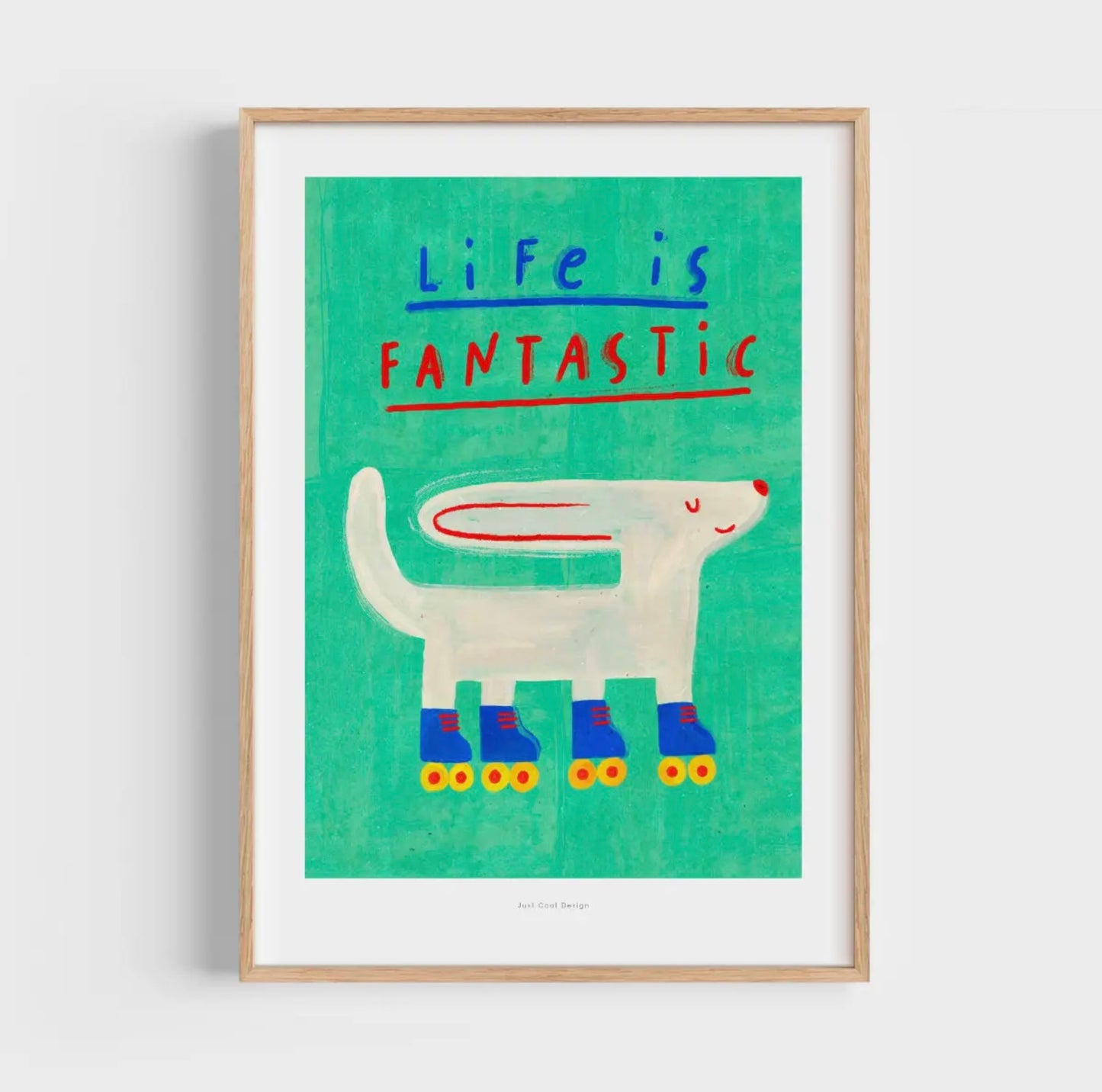 Affiche Life is fantastic