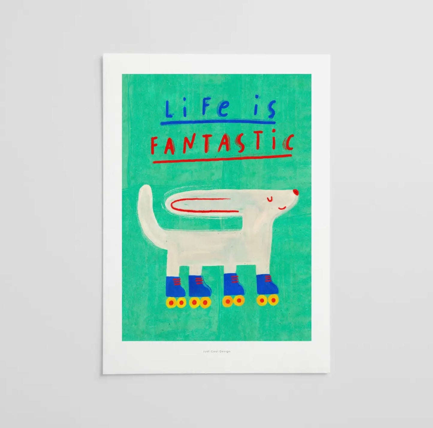 Affiche Life is fantastic