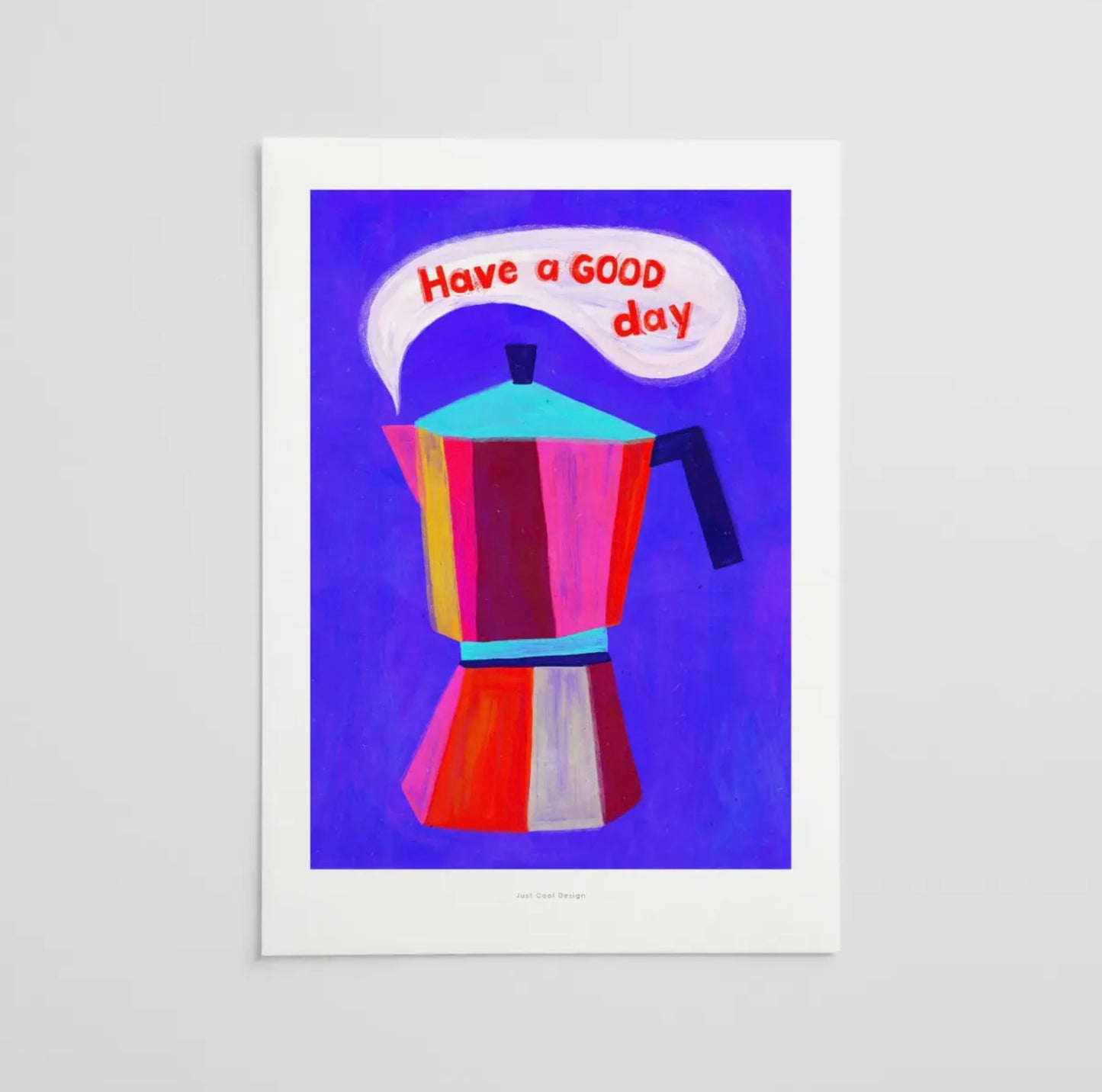 Affiche Have a good day