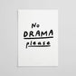 Affiche No drama please