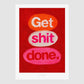 Affiche Get shit done